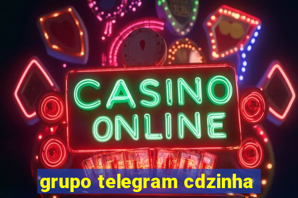 grupo telegram cdzinha